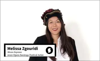  ?? IMAGE PROVIDED ?? Artist Melissa Zgouridi appears in a video presented by Opera Saratoga’s new OPERA SARATOGA: CONNECT! initiative.