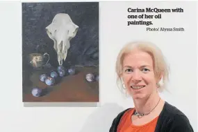  ?? Photo/ Alyssa Smith ?? Carina McQueen with one of her oil paintings.