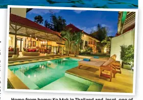  ??  ?? Home from home: Ko Muk in Thailand and, inset, one of the houses you could find on a house swap website