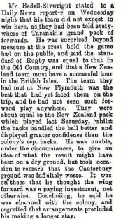  ??  ?? A Mr Bedell-Sivright, of the British side, was reported in the Opunake Times as saying that his team had not expected to win as they had been ‘‘told everywhere of Taranaki’s grand pack of forwards.’’