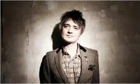  ??  ?? Peter Doherty: ‘I love life. I squeeze everything I can out of the day.’ Photograph: Roger Sargeant