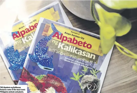  ??  ?? The Alpabeto ng Kalikasan features some of the most iconic Philippine animals and plants.