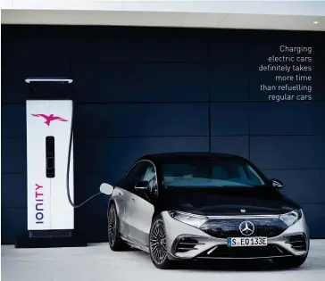  ??  ?? Charging electric cars definitely takes
more time than refuelling
regular cars