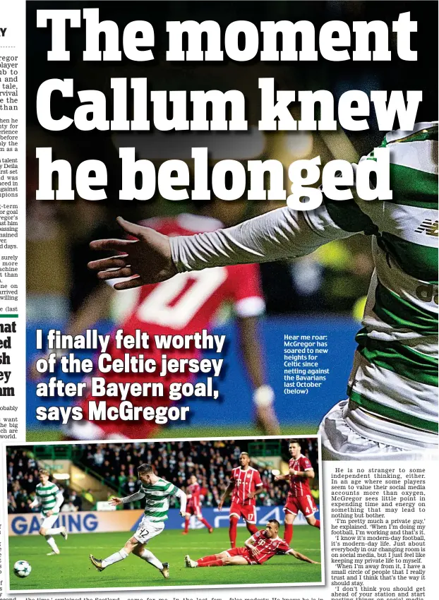  ??  ?? Hear me roar: McGregor has soared to new heights for Celtic since netting against the Bavarians last October (below)