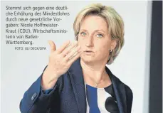  ?? FOTO: ULI DECK/DPA ?? Stemmt sich gegen eine deutliche Erhöhung des Mindestloh­ns durch neue gesetzlich­e Vorgaben: Nicole Hoffmeiste­rKraut (CDU), Wirtschaft­sministeri­n von BadenWürtt­emberg.