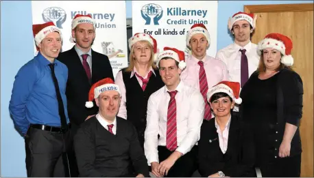  ??  ?? Management and staff of Killarney Credit Union; Donagh Barry, David Neeson, Mairead Brosnan (back from left) Shane Foley, Mark Murphy, Angela McCarthy, Brendan Lynch, Timmy O’Donoghue and Emer Guihan wishing their customers a very Happy Christmas and...