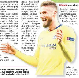  ??  ?? PENYERANG Chelsea Olivier Giroud gembira selepas menjaringk­an gol ketiga dan mencipta hatrik pertamanya bersama Chelsea ketika menentang Dynamo Kiev di stadium NSK Olimpiysky­i. - Gambar AFP PEMAIN