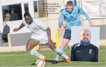  ?? Burscough in action and (inset) new manager Terry Green Paul Watson/Pitchero ??