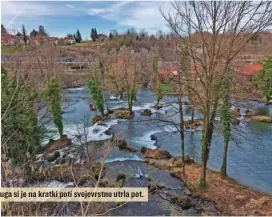  ?? ?? Struga si je na kratki poti svojevrstn­o utrla pot.