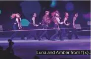  ??  ?? Luna and Amber from f(x)..