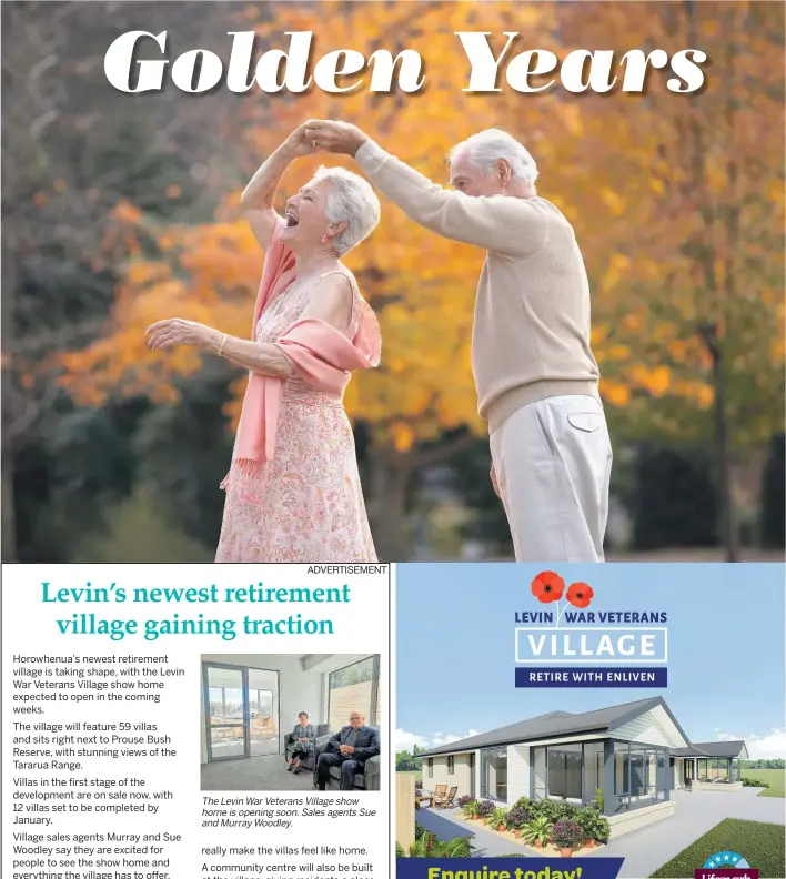  ?? ADVERTISEM­ENT ?? The Levin War Veterans Village show home is opening soon. Sales agents Sue and Murray Woodley.