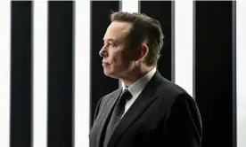  ?? ?? Elon Musk in March 2022 Photograph: Reuters