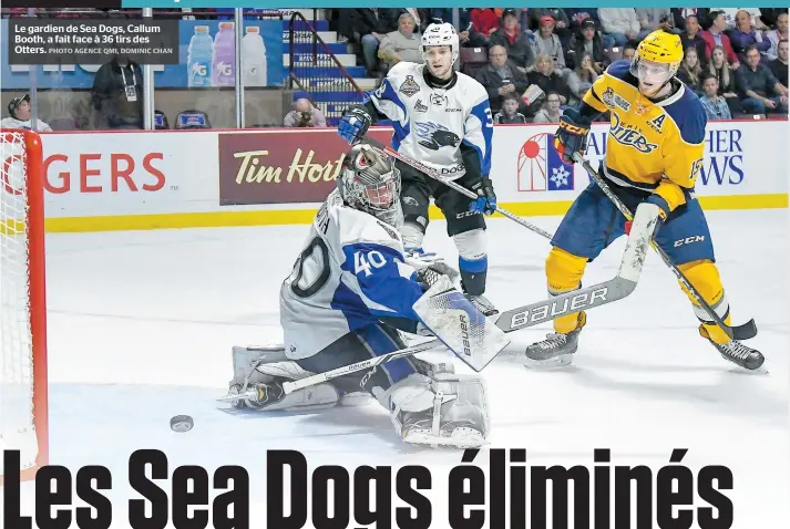  ??  ?? Le gardien de Sea Dogs, Callum Booth, a fait face à 36 tirs des Otters.