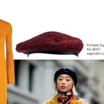  ??  ?? Knit beret, Eugenia Kim ($257, eugeniakim.com)