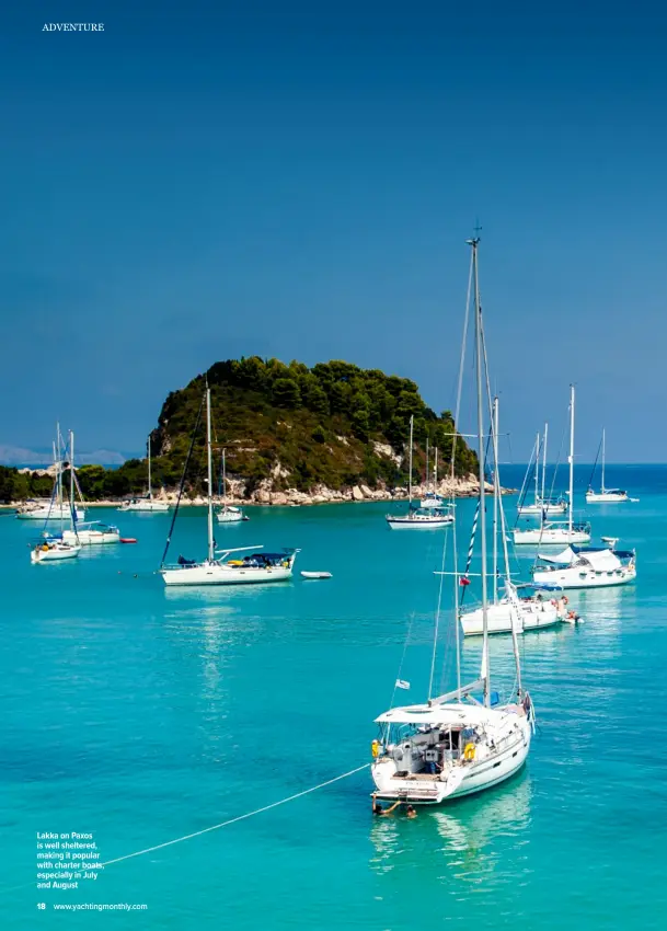  ??  ?? Lakka on Paxos is well sheltered, making it popular with charter boats, especially in July and August