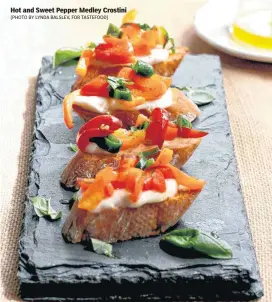  ?? [PHOTO BY LYNDA BALSLEV, FOR TASTEFOOD] ?? Hot and Sweet Pepper Medley Crostini