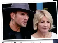  ?? ?? Focused: Matt Goss and Kaye Adams