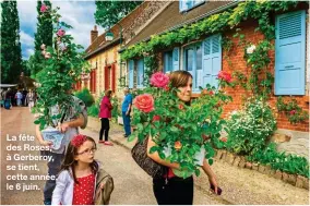  ??  ?? La fête des Roses, à Gerberoy, se tient, cette année, le 6 juin.