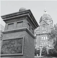  ?? KIM HAIRSTON/BALTIMORE SUN ?? The Johns Hopkins Hospital Dome seen on Sept. 15. Baltimore is home to Johns Hopkins Hospital, one of the finest medical facilities in the world.