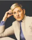  ?? Ryan Pfluger / New York Times ?? Ellen DeGeneres isn’t so nice in her new special on Netflix.