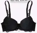  ??  ?? Lyric Lola contour lace bra, $39.99