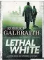  ??  ?? “Lethal White,” by Robert Galbraith, 656 pages. Little, Brown &amp; Co., $38