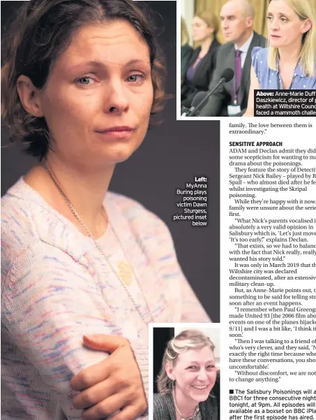  ??  ?? Left:
MyAnna Buring plays poisoning victim Dawn Sturgess, pictured inset below