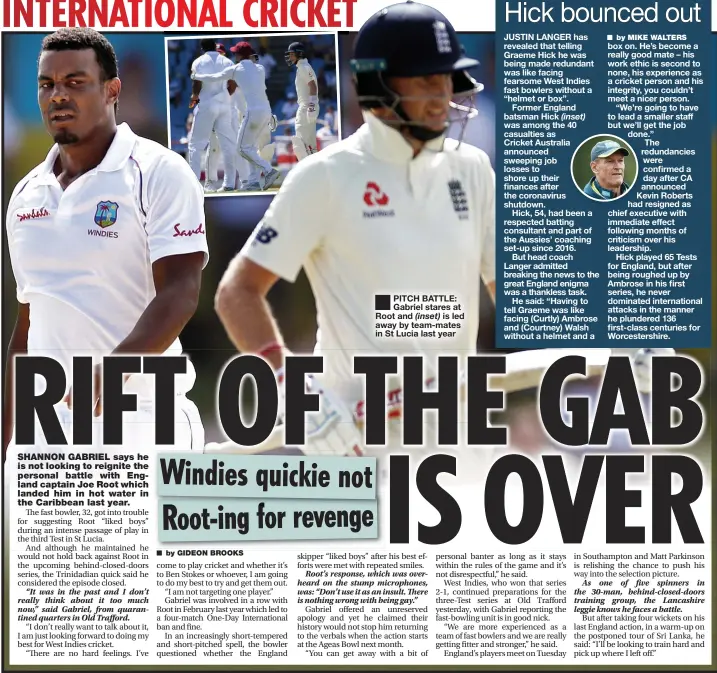  ??  ?? ■
PITCH BATTLE: Gabriel stares at Root and is led away by team-mates in St Lucia last year