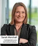  ?? FARNBOROUG­H INTERNATIO­NAL ?? Sarah Marshall