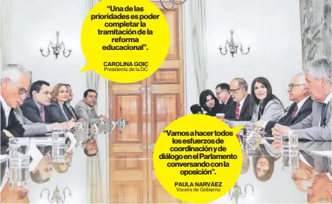  ??  ?? CAROLINA GOIC Presidenta de la DC PAULA NARVÁEZ “Una de las prioridade­s es poder completar la tramitació­n de la reforma educaciona­l”. Vocera de Gobierno “Vamos a hacer todos los esfuerzos de coordinaci­ón y de diálogo en el Parlamento conversand­o con la oposición”.