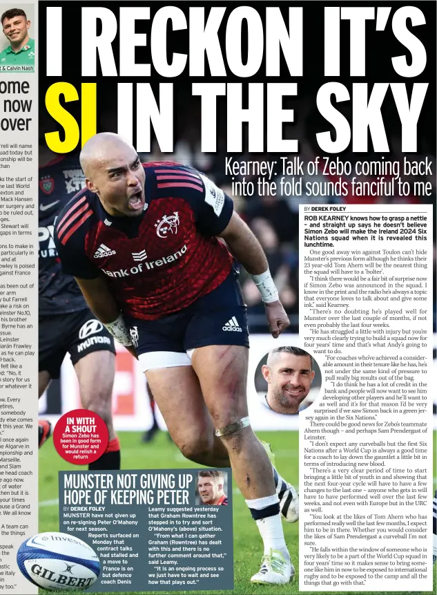  ?? ?? IN WITH A SHOUT Simon Zebo has been in good form for Munster and would relish a
return