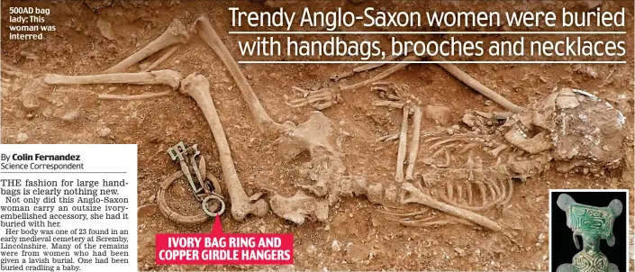  ??  ?? 500AD bag lady: This woman was interred IVORY BAG RING AND COPPER GIRDLE HANGERS