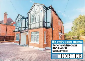  ??  ?? This week's feature property: Horler and Associates 01753 621234 www.horler.co.uk