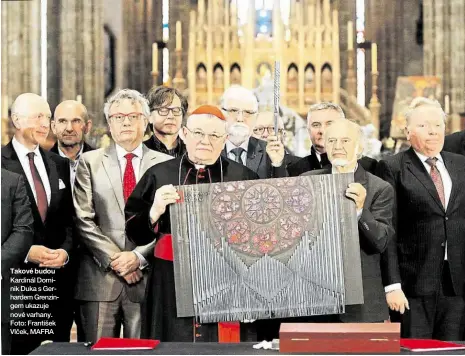  ??  ?? Takové budou Kardinál Dominik Duka s Gerhardem Grenzingem ukazuje nové varhany. Foto: František Vlček, MAFRA