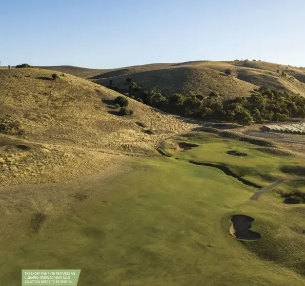  ??  ?? THE SHORT PAR-4 4TH FEATURES AN L-SHAPED GREEN SO YOUR CLUB SELECTION NEEDS TO BE SPOT ON.