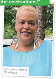  ??  ?? Jacqueline Lesane, 55, Atlanta