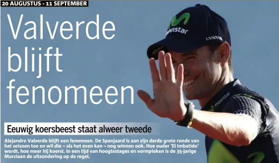  ?? FOTO EPA ?? Valverde (35): “Hou ouder ik word, hoe liever ik het doe.”