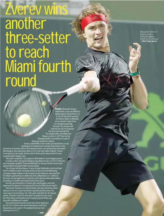  ?? — USA Today Sports ?? Alexander Zverev of Germany hits a forehand against David Ferrer of Spain.