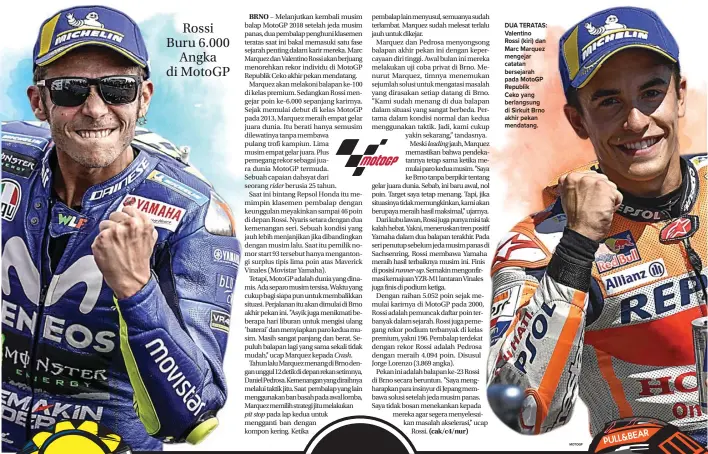  ?? MOTOGP ?? DUA TERATAS: Valentino Rossi (kiri) dan Marc Marquez mengejar catatan bersejarah pada MotoGP Republik Ceko yang berlangsun­g di Sirkuit Brno akhir pekan mendatang.