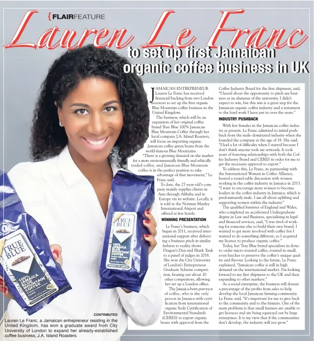  ?? CONTRIBUTE­D ?? Lauren Le Franc, a Jamaican entreprene­ur residing in the United Kingdom, has won a graduate award from City University of London to expand her already-establishe­d coffee business, J.A. Island Roasters.