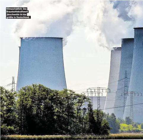  ??  ?? Klimaschäd­lich: Das Braunkohle­kraftwerk Jänschwald­e ist das größte in Deutschlan­d.