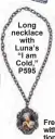  ??  ?? Long necklace
with Luna’s “I am Cold,” P595