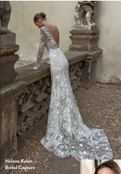  ??  ?? Helena Kolan Bridal Couture