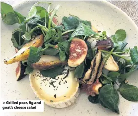  ??  ?? Grilled pear, fig and goat’s cheese salad