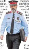  ??  ?? El mayor de los Mossos, Josep Lluís Trapero