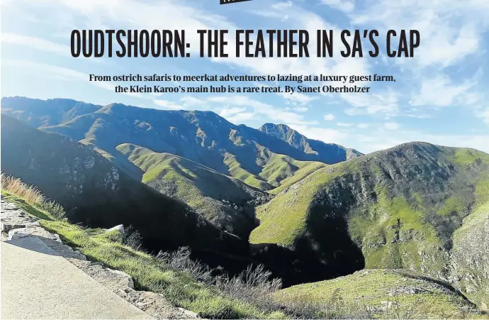  ?? Pictures: Sanet Oberholzer ?? The breathtaki­ng Outeniqua Pass.