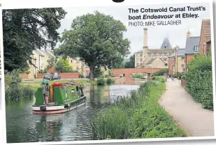  ?? PHOTO: MIKE GALLAGHER ?? The Cotswold Canal Trust’s boat Endeavour at Ebley.