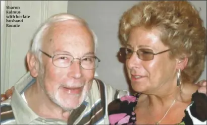  ??  ?? Sharon Kalmus with her late husband Ronnie