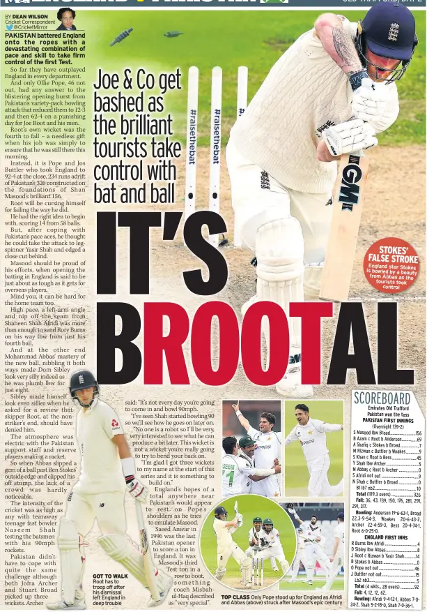  ??  ?? GOT TO WALK Root has to troop off after his dismissal left England in deep trouble
TOP CLASS Only Pope stood up for England as Afridi and Abbas (above) struck after Masood’s epic century