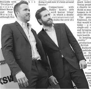  ??  ?? Reynolds (left) and Gyllenhaal attend the ‘Life’ premiere during 2017 SXSW Conference and Festivals at the ZACH Theatre on Mar 18 in Austin, Texas.